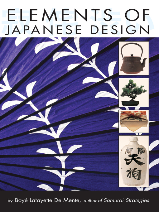 Title details for Elements of Japanese Design by Boye Lafayette De Mente - Available